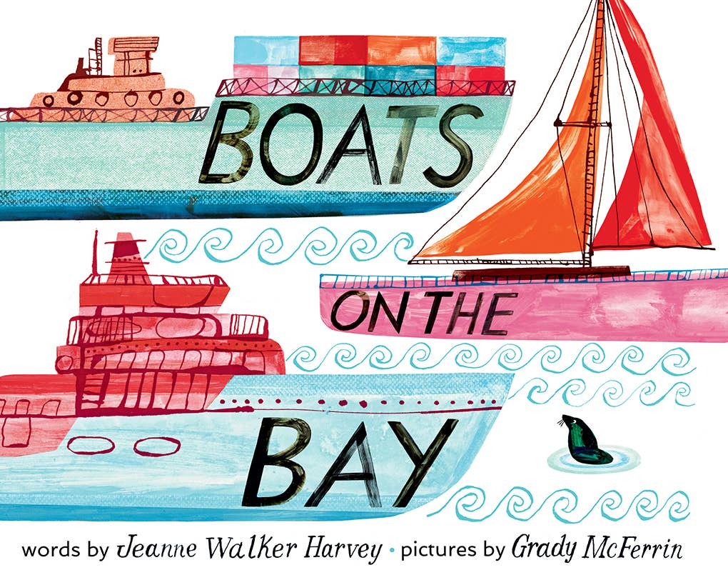 Boats on the Bay: A Board Book by Jeanne Walker Harvey