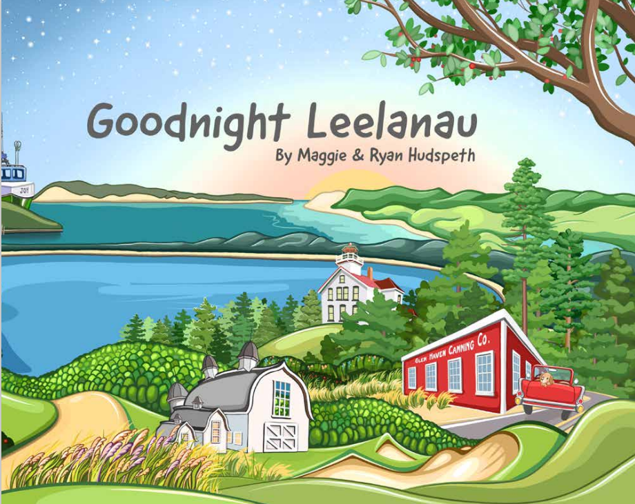 Goodnight Leelanau by Maggie & Ryan Hudspeth